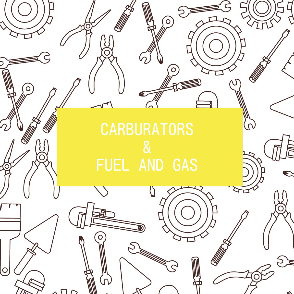 Carburators & Fuel and Gas